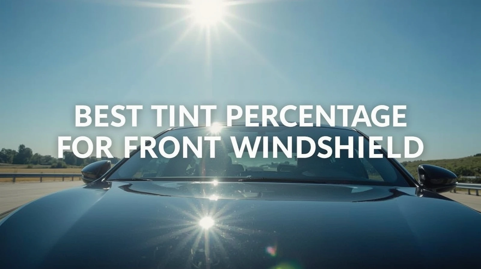 best tint percentage for front windshield